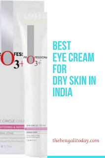 O3+ Eye Cream best for dry skin in India