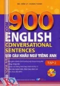 900 Câu Khẩu Ngữ Tiếng Anh Tập 2 - Diễm Ly, Hoàng Thanh