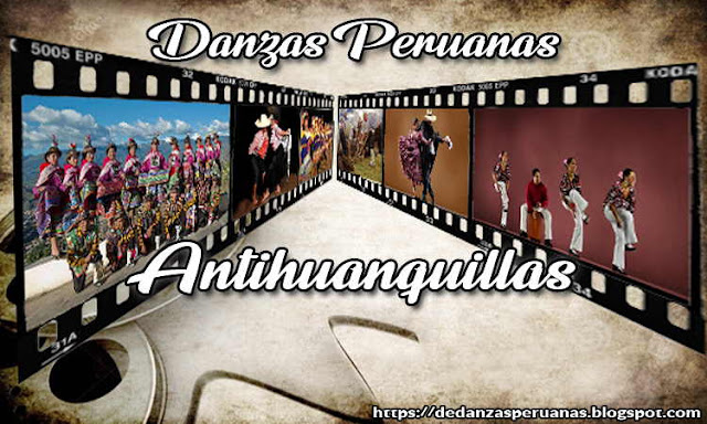 DANZA ANTIHUANQUILLAS - ANCASH