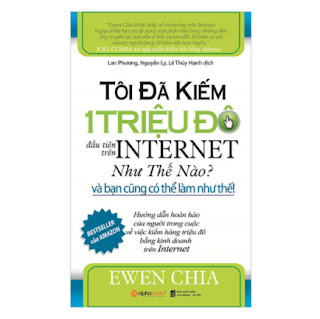 Tôi Đã Kiếm 1 Triệu Đô Đầu Tiên Trên Internet Như Thế Nào Và Bạn Cũng Có Thể Làm Như Thế (Tái Bản) ebook PDF-EPUB-AWZ3-PRC-MOBI