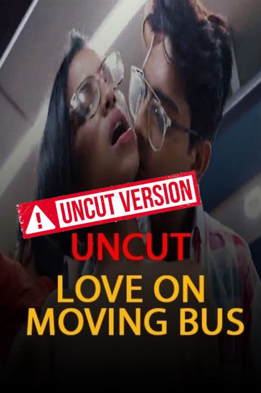 Love on moving bus Uncut (2021) Hindi S01 E02 | Nuefliks Short Film | 720p WEB-DL | Download | Watch Online