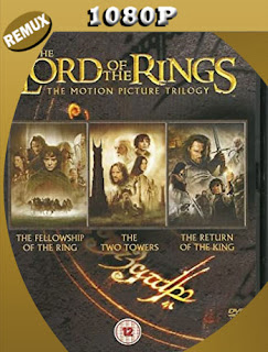 El Señor de los Anillos (2001-2003) Trilogía [BDRemux] 1080p Latino [Google Drive] Panchirulo