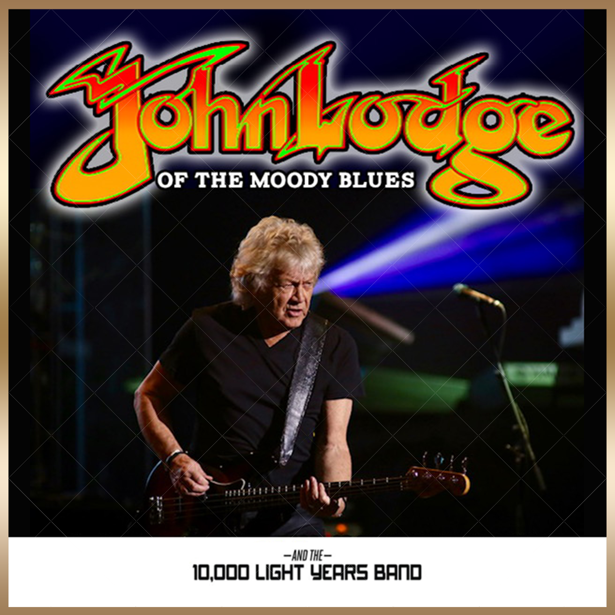 Classic Rock Here And Now: JOHN LODGE MOODY BLUES LEGEND SPECIAL GUEST ...