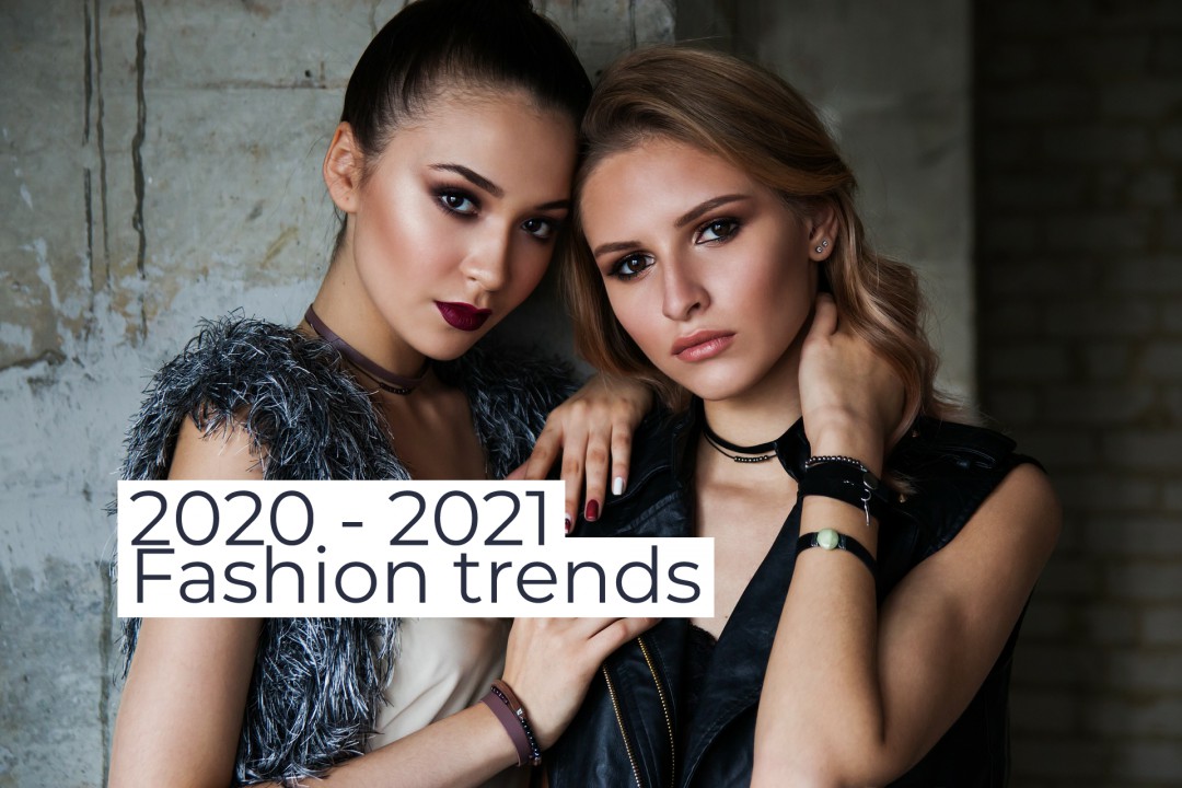 Fashion Trends 2021 Fashion Trends 2021
