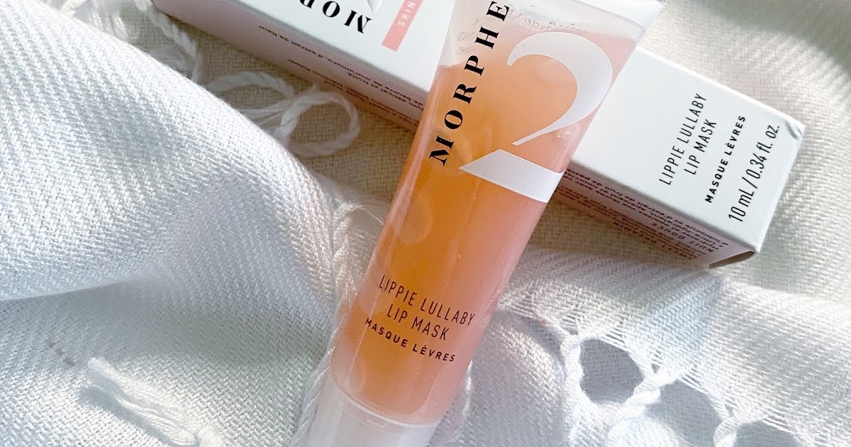 Product Review Morphe 2 Lippie Lullaby Lip Mask