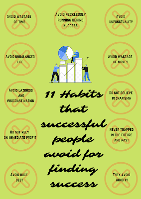 11 Habits that successful people avoid for finding success.