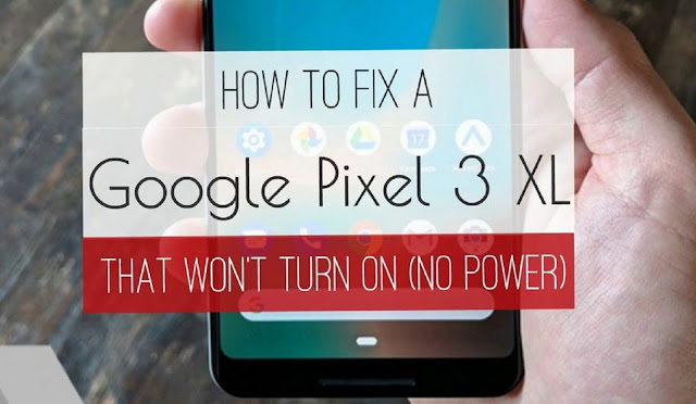 How to Fix Google Pixel Doesn't Turn ON How to Fix Google Pixel Doesn't Turn ON