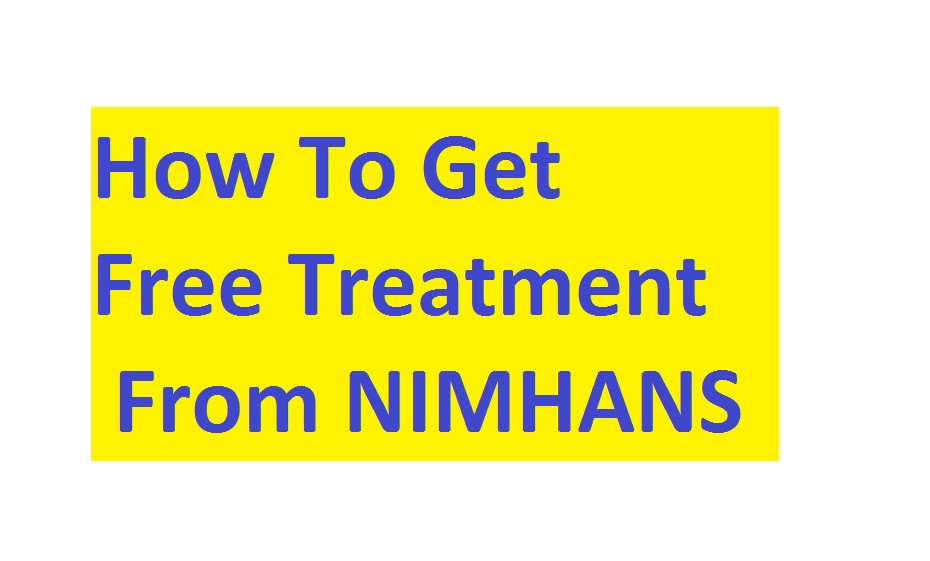 How to Get Free Treatment From NIMHANS NIMHANS News Online How to Get Free Treatment From NIMHANS NIMHANS News Online