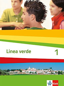 Línea verde 1: Schülerbuch 1. Lernjahr: Speziell für Spanisch als 3. Fremdsprache. Für den Beginn in Klasse 8 oder 9 (Línea verde. Ausgabe 3. Fremdsprache ab 2006)