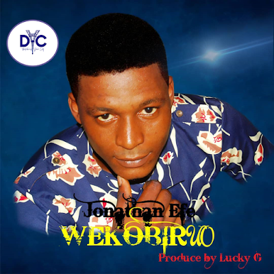 Gospel Song: Jonathan Efe –  Wekobiruo || Out Now