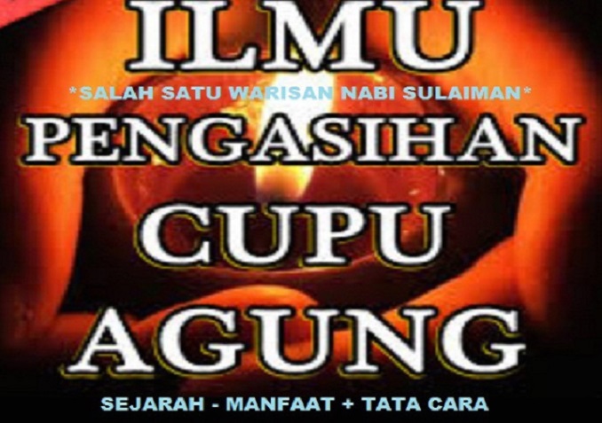 Ilmu Pengasih Cupu Agung Astagina Eyang Latif Portal Berita Sejarah Wisata Dan Budaya Turun Bantayan