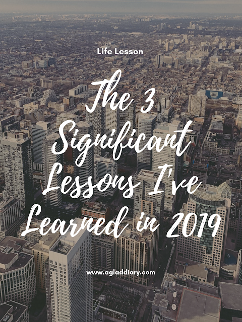 The 3 Significant Lessons I've Learned in 2019