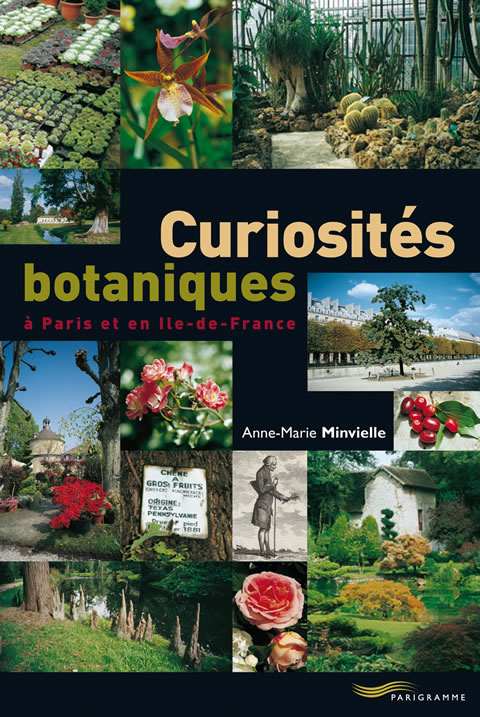 Curiosités botaniques de Paris et d'Ile-de-France