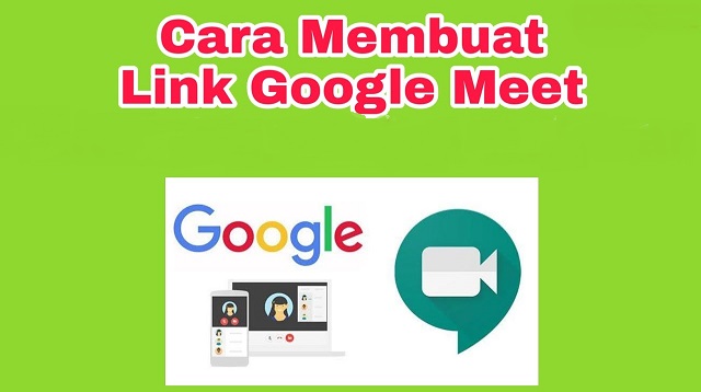 Cara Membuat Link Google Meet