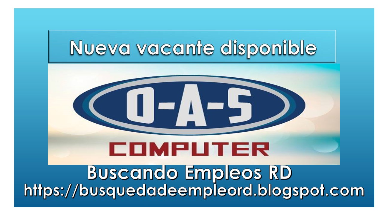 Busqueda de Empleos RD: OAS Computer busca - Diseñador de multimedia