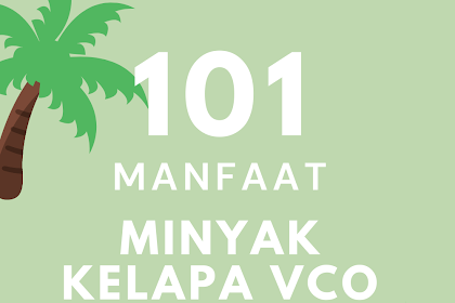 101 Manfaat Minyak VCO Virgin Coconut Oil