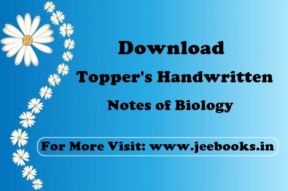 Download Topper's Handwritten Notes of Biology PDF