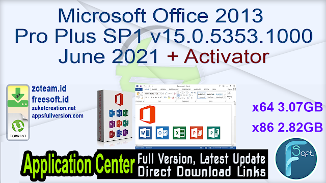 Microsoft Office 2013 Pro Plus SP1 v15.0.5353.1000 June 2021 + Activator_ ZcTeam.id