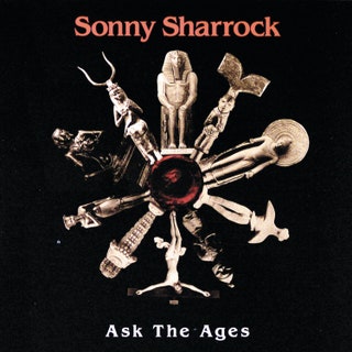 Sonny Sharrock - Ask the Ages Music Album Reviews