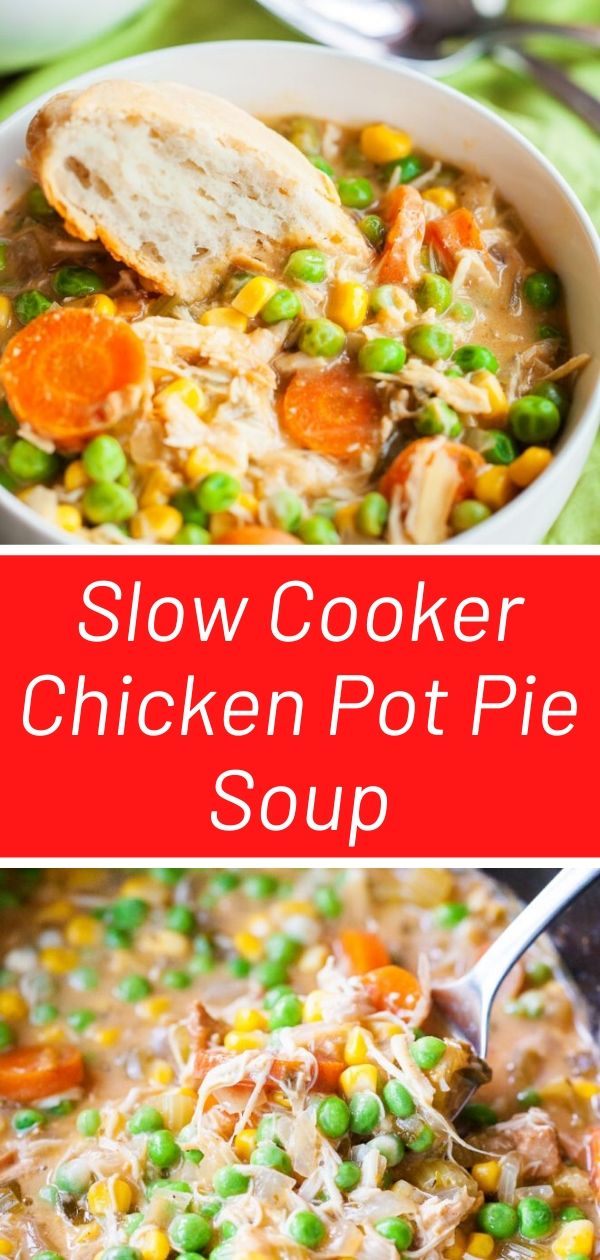 Slow Cooker Chicken Pot Pie Soup GOOD FOOD RECIPES