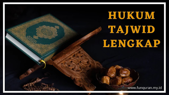 Hukum Tajwid Lengkap Temukan Cara Belajar Tajwid Mudah Disini