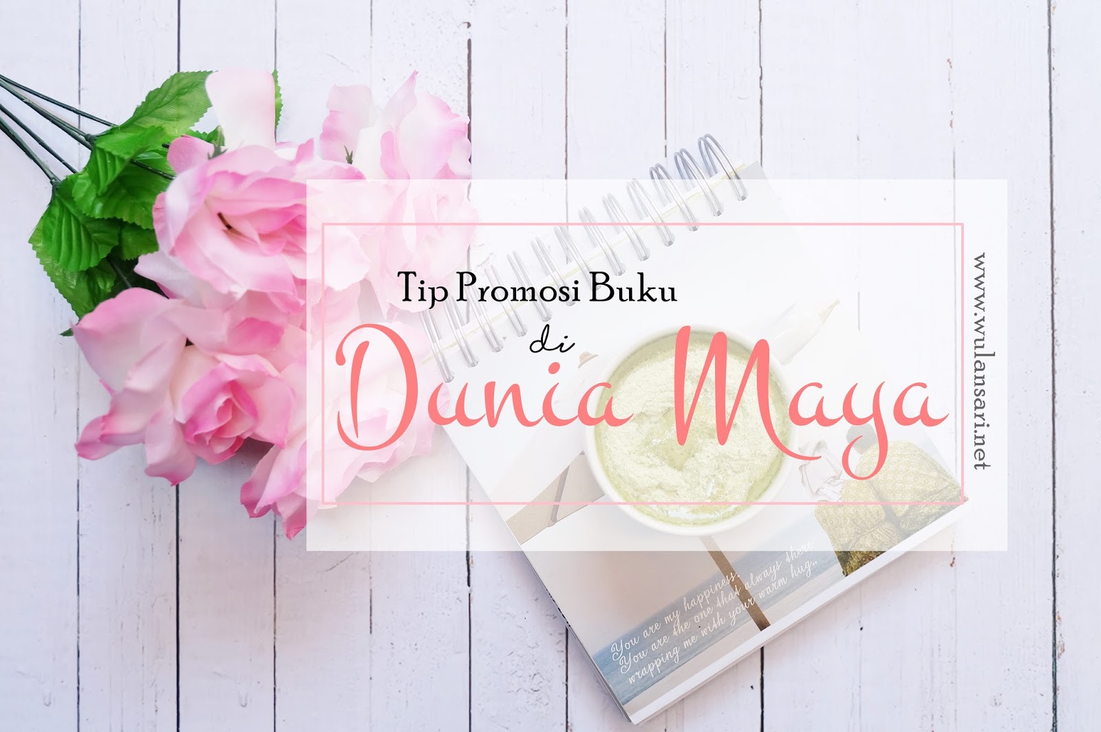 Tip Mempromosikan Buku di Dunia Maya