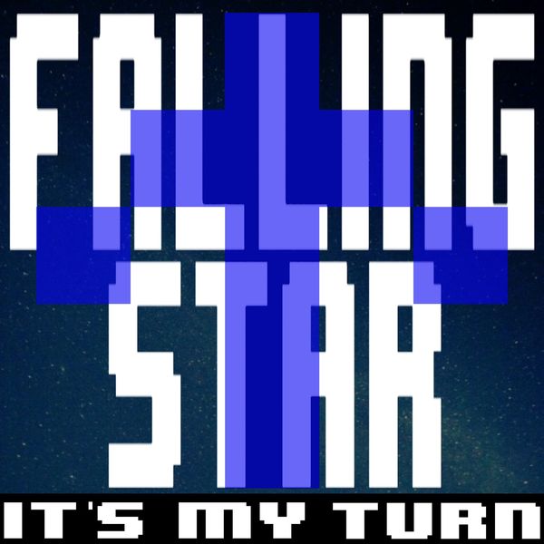 It’s my turn – Falling Star – Single