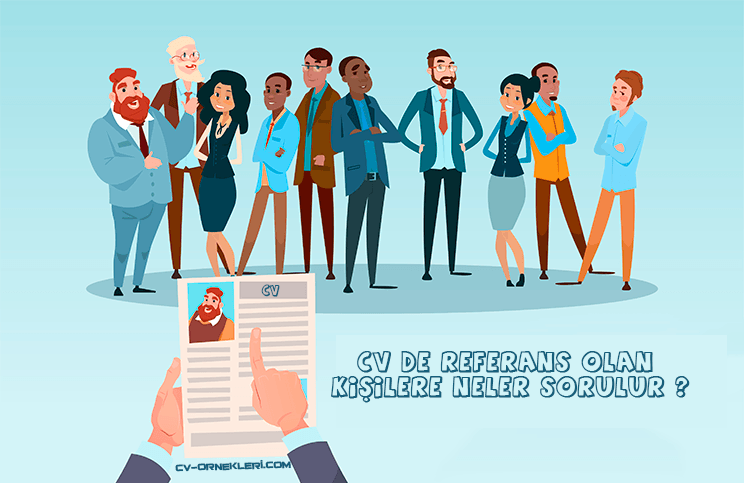 CV de Referans Olan Kişilere Neler Sorulur CV de Referans Olan Kişilere Neler Sorulur