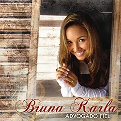 Baixar CD Gospel Advogado Fiel - Bruna Karla Mp3