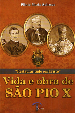 Adquira a "Vida e Obra de São Pio X"