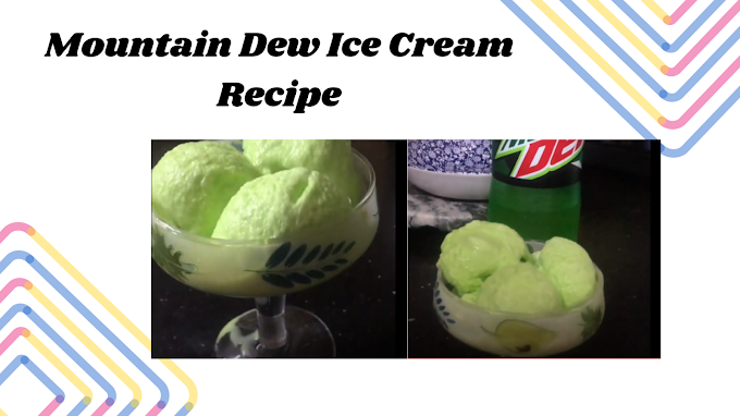 Homemade Mountain Dew Ice Cream Recipe| Ice Cream Recipe | Homemade Ice Cream Recipe