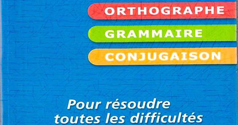 telecharger gratuitement "Le BLED" (Orthographe, Grammaire, Conjugaison