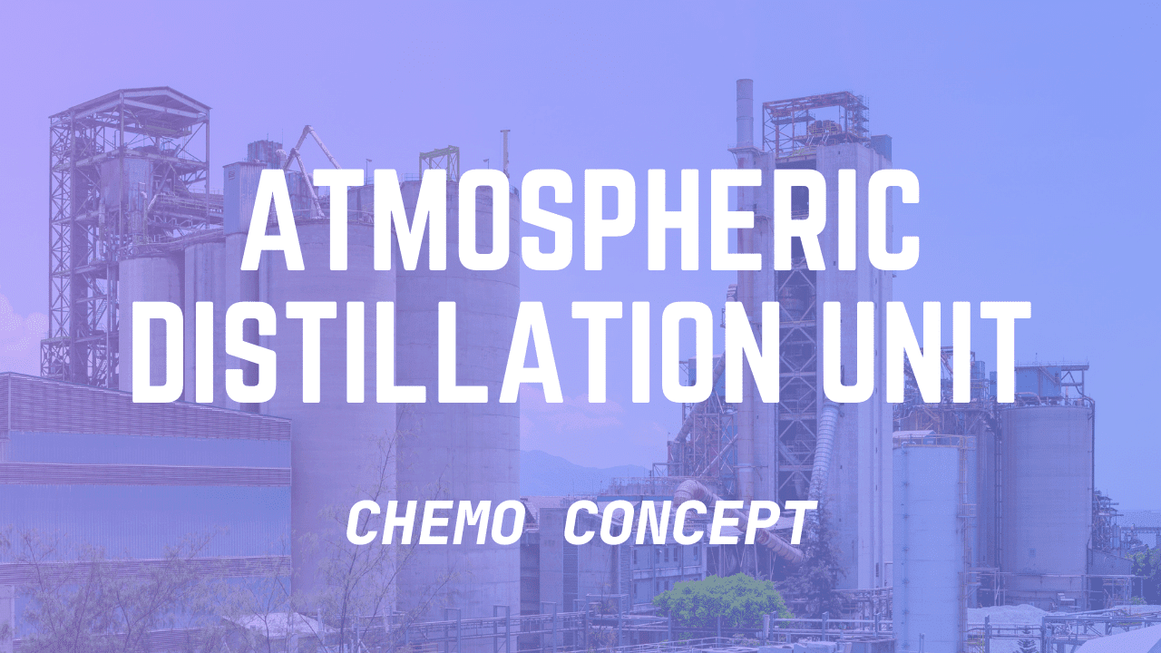 Atmospheric Distillation Unit Part 2 Petroleum Refining Series