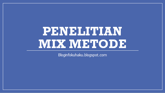 Makalah Peneltian Mixed Metode Penelitian Campuran Zona Pembelajar