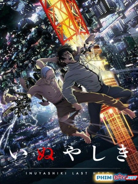 ÔNG BÁC SIÊU NHÂN - Inuyashiki Last Hero (2017)