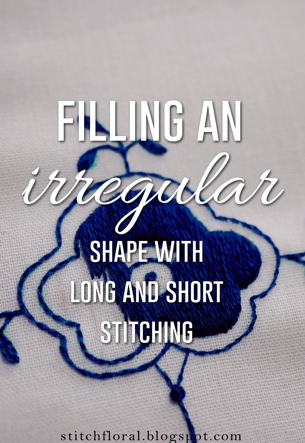 Filling an irregular shape with long and short stitching Stitch Floral