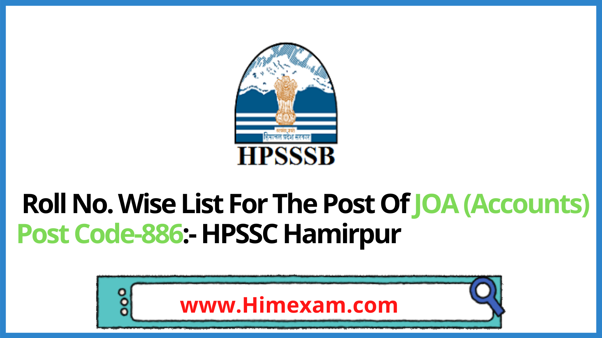 Roll No. Wise List For The Post Of JOA (Accounts) Post Code-886:- HPSSC Hamirpur