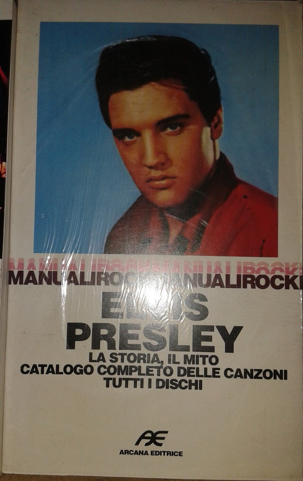 Libreria dei Picentini Elvis Presley. La Storia, Il Mito, Catalogo Completo Delle Canzoni