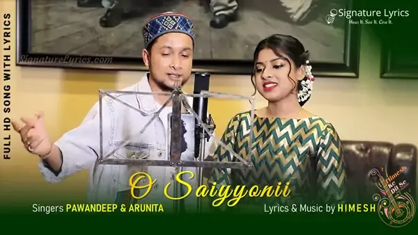 O Sayyoni Lyrics - Himesh Reshammiya | Pawandeep & Arunita
