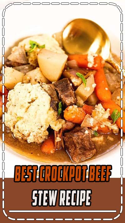 BEST Crockpot Beef Stew Recipe