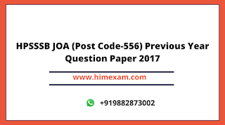 HPSSSB JOA (Post Code-556) Previous Year Question Paper 2017 HPSSSB JOA (Post Code-556) Previous Year Question Paper 2017
