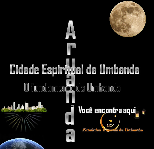 Aruanda Cidade espiritual da Umbanda