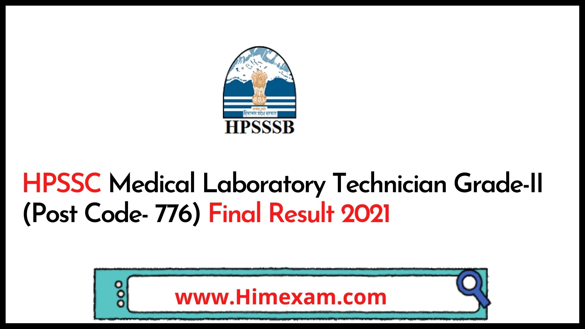 HPSSC Medical Laboratory Technician Grade-II (Post Code- 776) Final Result 2021