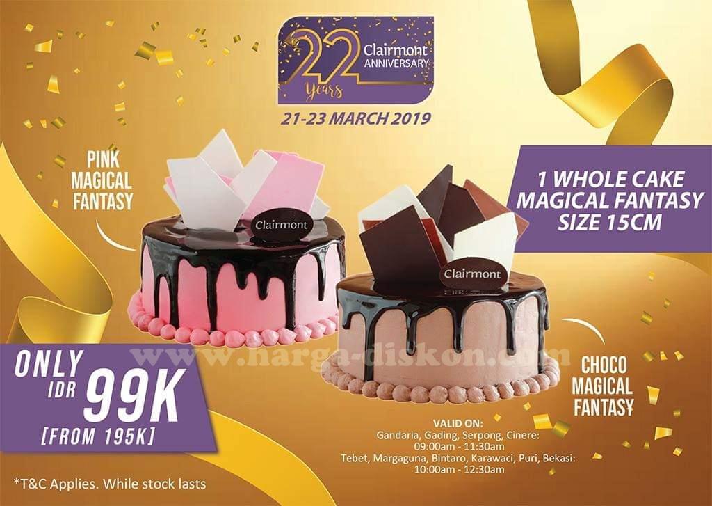 Promo CLAIRMONT Pattiserie Spesial Ulang Tahun ke22 Promo CLAIRMONT Pattiserie Spesial Ulang Tahun ke22