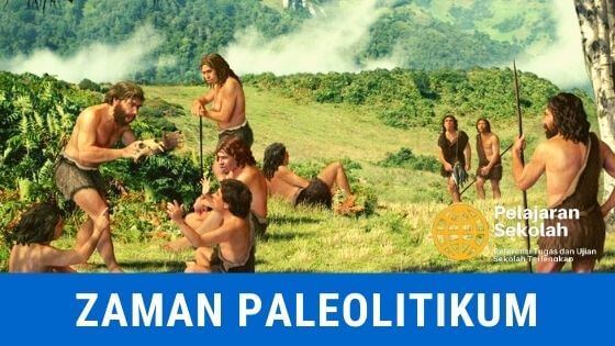 Peralatan Zaman Paleolitikum Dan Fungsinya Lengkap - Pelajaran Sekolah
