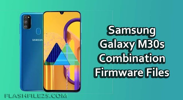 Samsung Galaxy M30s Combination Firmware Files