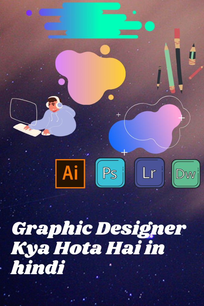 Graphic Designer Kya Hota Hai