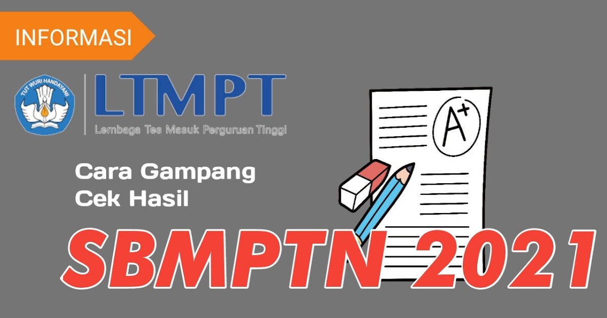 Gampang Nih!!! Cara Cek Hasil SBMPTN 2021 TEKNOMAKI