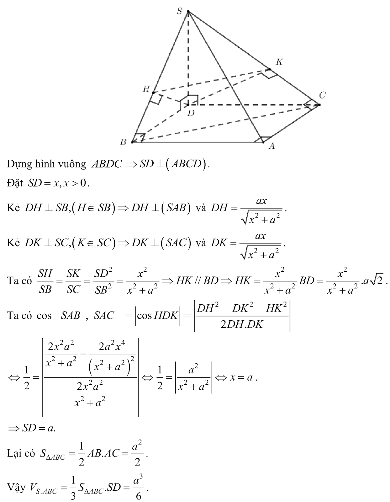 Câu 49: (MH Toan 2020) Cho khối chóp (S.ABC) có đáy (ABC) là tam giác vuông cân tại (A), (AB = a), (widehat {SBA} = widehat {SCA} = 90^circ ), góc giữa hai mặt phẳng ((SAB)) và ((SAC)) bằng (60^circ ). Thể tích của khối chóp đã cho bằng 2