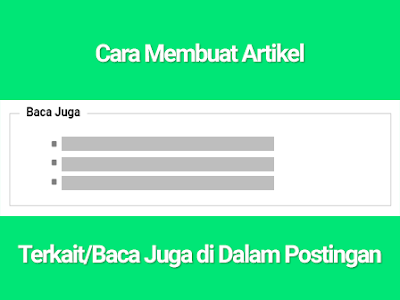 Cara Membuat Artikel Terkait/Baca Juga di Dalam Postingan